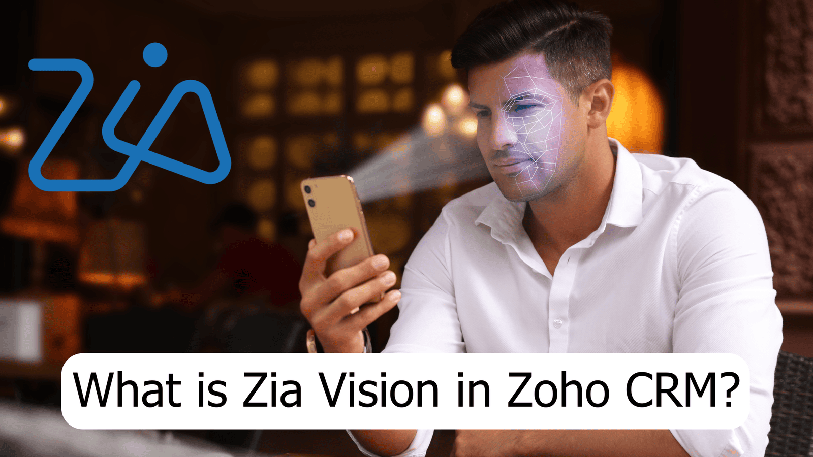 Zia Vision in Zoho CRM for Smart Image Recognition
